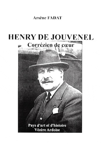 Arsène Fadat - Henry de Jouvenel - Corrézien de coeur.