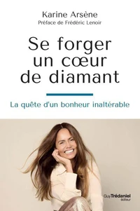 Se forger un coeur de diamant