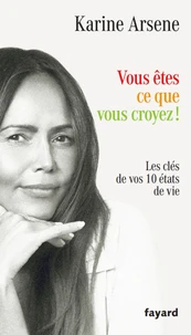 Vous êtes ce que vous croyez !