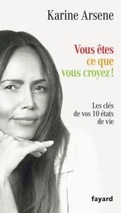 Vous êtes ce que vous croyez !