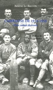 Arsène Le Breton - Campagne de 1914-1918 - Mon carnet de route.