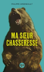 Ma soeur chasseresse