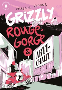 Grizzly, Rouge gorge et Artichaut