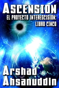  Arshad Ahsanuddin - Ascensión - EL PROYECTO INTERESCISIÓN, #5.