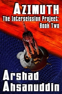  Arshad Ahsanuddin - Azimuth - The Interscission Project, #2.