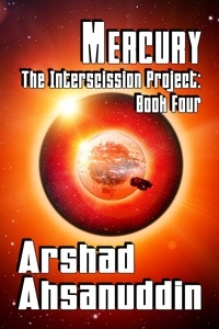  Arshad Ahsanuddin - Mercury - The Interscission Project, #4.