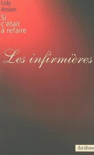 Si C'Etait A Refaire - Les Infirmieres