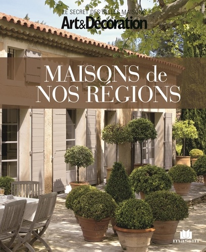  Art&Décoration - Maisons de nos régions.