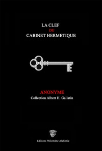  Philomène Alchimie (Editions) - La clef du cabinet hermétique.