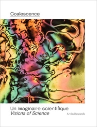  Art in Research - Coalescence - Un imaginaire scientifique.