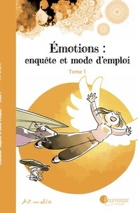  Art-mella - Emotions : enquête et mode d'emploi Tome 1 : .