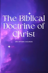 The Biblical Doctrine of Christ