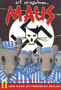 Art Spiegelman - Maus Tome 2 : And here my troubles began.