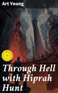 Through Hell with Hiprah Hunt