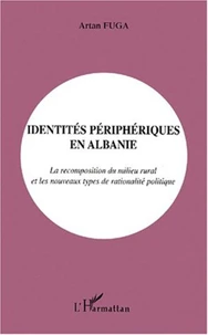 Identités périphériques en Albanie.