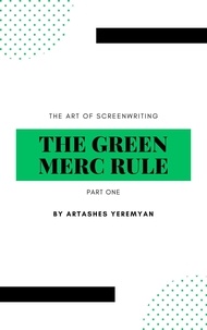  Artashes Yeremyan - The Green Merc Rule: Part One - The Green Merc Rule, #1.