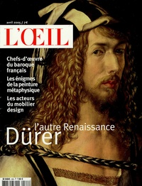 Philippe Piguet et Manou Farine - L'Oeil N° 568, Avril 2005 : Dürer, l'autre Renaissance.