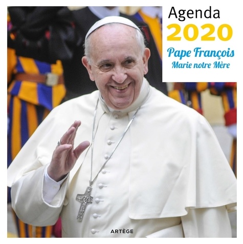 Agenda 2020 Pape François. Marie notre Mère