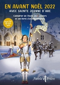  Artège - En avant Noël 2022 avec Sainte Jeanne d'Arc - Calendrier de l'Avent avec stickers et son livret d'accompagnement.