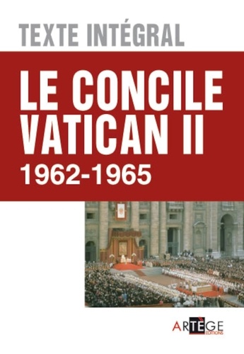 Le concile Vatican II 1962-1965. Texte intégral
