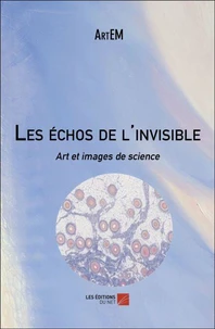 Les échos de l'invisible