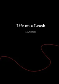 Life on a Leash