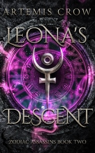  Artemis Crow - Leona's Descent - Zodiac Assassins, #2.