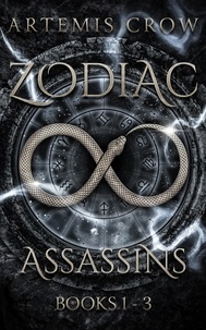  Artemis Crow - Zodiac Assassins Books 1-3.
