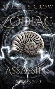  Artemis Crow - Zodiac Assassins Books 7-9.