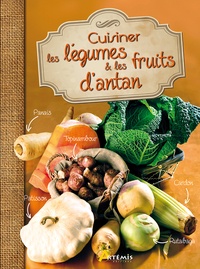  Artémis - Cuisiner les légumes et les fruits d'antan.