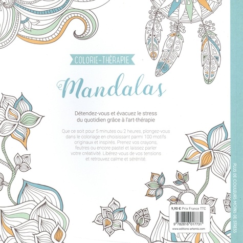 Mandalas. 100 motifs à colorier pour plus de détente et de pleine conscience