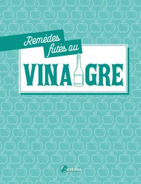 Remèdes futés au vinaigre