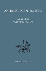 Artemisi Gentileschi - Carteggio - Correspondance.
