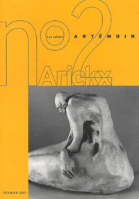 Les cahiers Artémoin N°2 Février 2001 : Lydie Arickx.