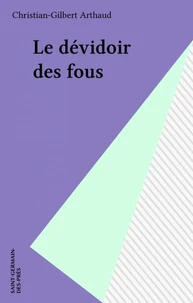 Le dévidoir des fous