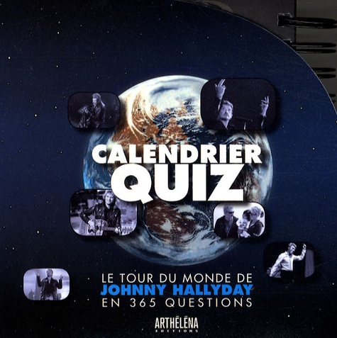  Arthéléna - Calendrier quiz - Le tour du monde de Johnny Hallyday en 365 questions.