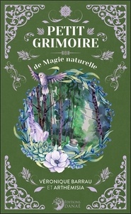 Téléchargements ebook pour téléphones mobiles Petit Grimoire de Magie Naturelle en francais par Arthémisia, Véronique Barrau  9782380620405