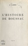 Arthémon Garric et Paul Boscus - L'histoire de Boussac.
