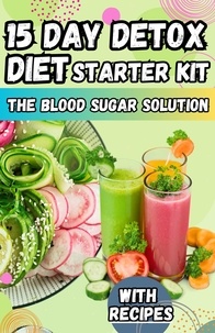  arther d rog - 15 Day Detox Diet Starter Kit.