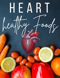  arther d rog - Heart Healthy Foods.