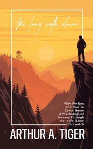 The Long Walk Down: Why We Run and How to Come Home