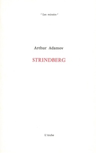 Arthur Adamov - Strindberg.