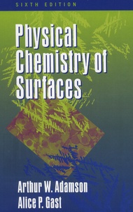 Arthur Adamson et Alice Gast - Physical Chemistry of Surfaces.