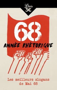 Arthur Anjou - 68 année rhétorique - Les meilleurs slogans de Mai 68.