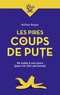 Arthur Anjou - Les Pires Coups de pute - De Judas à nos jours (Pour ne citer personne).