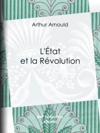 Arthur Arnould - L'État et la Révolution.