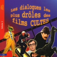 Arthur Artaud - Les dialogues les plus drôles des films cultes - Tome 2.