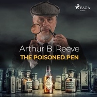 Arthur B. Reeve et Elliott Miller - The Poisoned Pen.