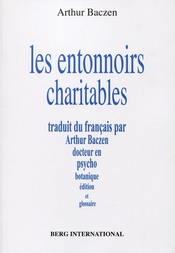 Arthur Baczen - Les entonnoirs charitables.