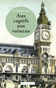 Epub ibooks téléchargements Aux captifs, aux vaincus ! 9791026708292 (French Edition)